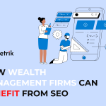 SEO benefits for wealth management firms