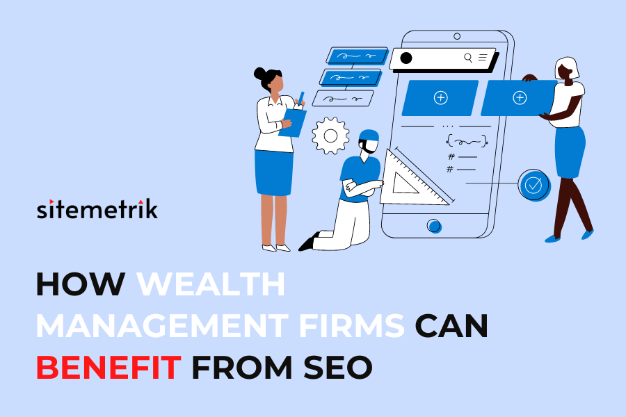 SEO benefits for wealth management firms