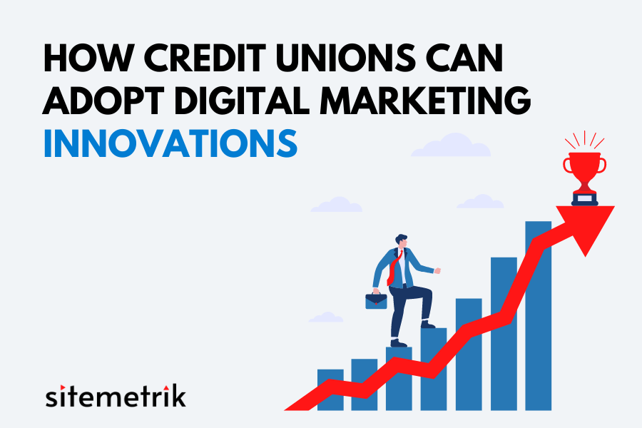 digital marketing innovations for credit unions