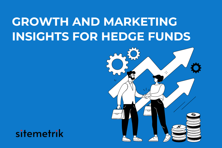 Navigating Digital Waters: Growth and Marketing Insights for Hedge Funds