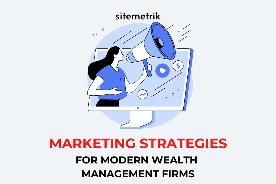 marketing strategies for wealth management firms